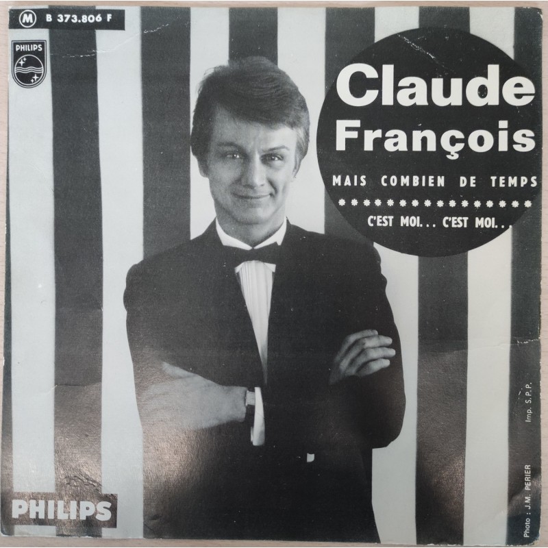 Mais Combien De Temps / C'est Moi... C'est Moi... - Claude François