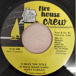 Nikey Fungus - U Have The...