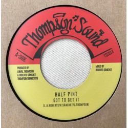Got To Get It - Half Pint