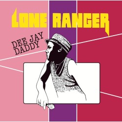 Dee Jay Daddy - Lone Ranger